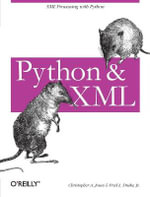 Python & XML : OREILLY - Christopher A. Jones & Fred L. Drake