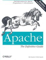 Apache : The Definitive Guide - Ben Laurie & Peter Laurie