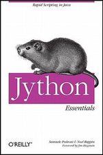 Jython Essentials : Cookbooks Ser. - Samuele Pedroni