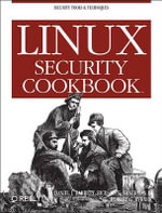 Linux Security Cookbook : Cookbooks Ser. - Daniel J Barrett