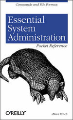 Essential System Administration Pocket Reference : Pocket Administrator - Aeleen Frisch