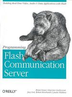 Programming Flash Communication Server : O'Reilly Ser. - Robert Reinhardt