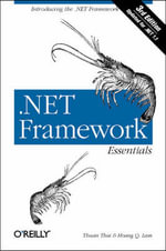 .Net Framework Essentials : Essentials Ser. - Thuan L. Thai