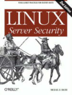 Linux Server Security : O'Reilly Ser. - Michael D. Bauer