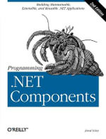 Programming .NET Components 2e : Oreilly - Juval Lowy
