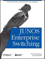 JUNOS Enterprise Switching : OREILLY - Harry Reynolds