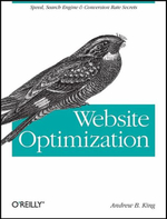 Website Optimization : Speed, Search Engine & Conversion Rate Secrets - Andrew B King