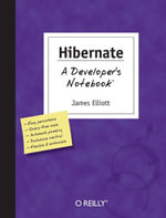 Hibernate: A Developer's Notebook : A Developer's Notebook - James Elliott