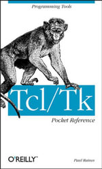 Tcl/Tk Pocket Reference : Programming Tools - Paul Raines