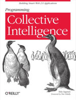 Programming Collective Intelligence : Building Smart Web 2.0 Applications - Toby Segaran