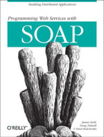 Programming Web  Services with SOAP : Building Distributed Applications - James Snell