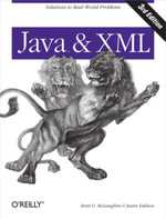 Java and XML : Solutions to Real-World Problems - Brett McLaughlin