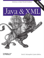 Java and XML : Solutions to Real-World Problems - Brett McLaughlin