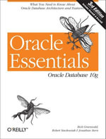 Oracle Essentials : Oracle Database 10g - Rick Greenwald