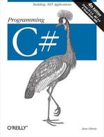 Programming C# : Building .NET Applications with C# - Jesse Liberty
