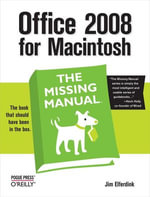Office 2008 for Macintosh: The Missing Manual : The Missing Manual - Jim Elferdink