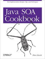 Java SOA Cookbook : SOA Implementation Recipes, Tips, and Techniques - Eben Hewitt