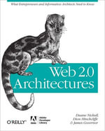 Web 2.0 Architectures : What entrepreneurs and information architects need to know - James Governor