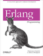Erlang Programming : A Concurrent Approach to Software Development - Francesco Cesarini