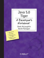 Java 5.0 Tiger : A Developer's Notebook - Brett McLaughlin