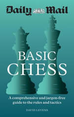Daily Mail Basic Chess : A comprehensive and jargon-free guide to the rules and tactics - Daily Mail