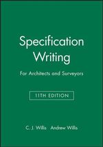 Specification Writing : For Architects and Surveyors - C. J. Willis