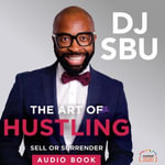 Art of Hustling, The : Sell or Surrender - DJ Sbu