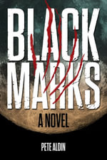 Black Marks : A Modern Werewolf Thriller - Pete Aldin