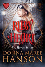 Ruby Heart : Cry Havoc : Book 1 - Donna Maree Hanson