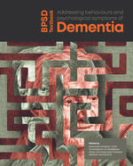 BPSD Textbook : Addressing behaviours and psychological symptoms of dementia - Colm Cunningham