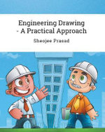 Engineering Drawing - A Practical Approach - Sheojee Prasad