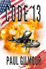 Code 13 : Jeremiah's Codes - Sequel - Paul Gilmour