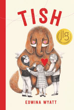 Tish - Edwina Wyatt
