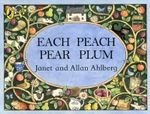 Each Peach Pear Plum : Board Book - Ahlberg Allan