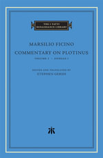 Commentary on Plotinus: Volume 1 : Ennead I - Marsilio Ficino
