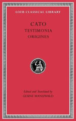 Testimonia. Origines : Loeb Classical Library - Cato