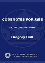 CodeNotes for J2EE : EJB, JDBC, JSP and Servlets - Gregory Brill