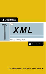 CodeNotes for XML : CodeNotes - Gregory Brill