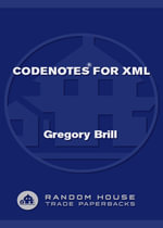 CodeNotes for XML : CodeNotes - Gregory Brill