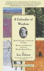 A Calendar of Wisdom : Daily Thoughts to Nourish the Soul, Written and Selected from the World's Sacred Texts - Peter Sekirin