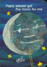 Papa, Please Get the Moon for Me : World of Eric Carle - Eric Carle