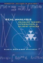 Real Analysis : Measure Theory, Integration, and Hilbert Spaces - Elias M. Stein