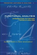 Functional Analysis : Introduction to Further Topics in Analysis - Elias M. Stein