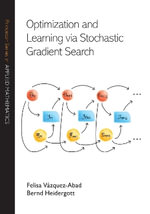 Optimization and Learning via Stochastic Gradient Search : Princeton Series in Applied Mathematics - Bernd Heidergott
