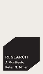 Research : A Manifesto - Peter N. Miller