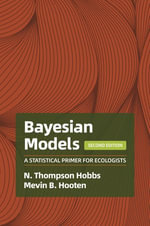 Bayesian Models : A Statistical Primer for Ecologists, 2nd Edition - N. Thompson Hobbs