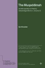 The Muqaddimah : An Introduction to History (Unabridged Edition, Volume 2) - Ibn Khaldun