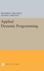 Applied Dynamic Programming : Princeton Legacy Library - Richard E. Bellman