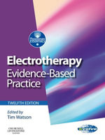 Electrotherapy E-Book : Electrotherapy E-Book - Tim Watson