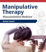 Manipulative Therapy : Musculoskeletal Medicine - Karel Lewit